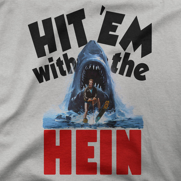 Hit 'Em With The Hein "Shark Jumper" Tee